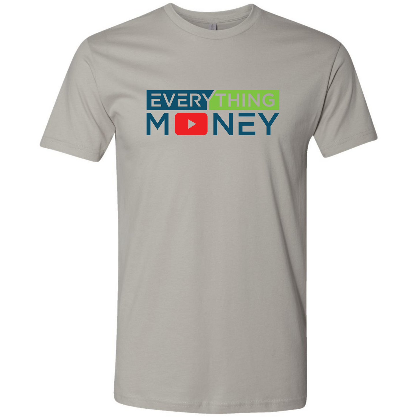 Everything Money Fitted Crew T-Shirt by Next Level