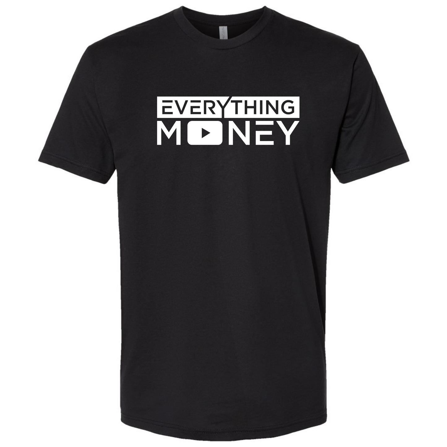 Everything Money Fitted Crew T-Shirt by Next Level